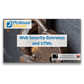 Web Security Gateways and UTMs – CompTIA Security+ SY0-401: 1.1 Web Security Gateways and UTMs – CompTIA Security+ SY0-401: 1.1