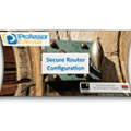 Secure Router Configuration – CompTIA Security+ SY0-401: 1.2 Secure Router Configuration – CompTIA Security+ SY0-401: 1.2