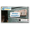 Wireless Encryption – CompTIA Security+ SY0-401: 1.5 Wireless Encryption – CompTIA Security+ SY0-401: 1.5