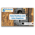 False Positives and False Negatives – CompTIA Security+ SY0-401: 2.1 False Positives and False Negatives – CompTIA Security+ SY0-401: 2.1
