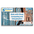 Risks with Cloud Computing and Virtualization – CompTIA Security+ SY0-401: 2.1 Risks with Cloud Computing and Virtualization – CompTIA Security+ SY0-401: 2.1