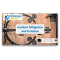 Incident Mitigation and Isolation – CompTIA Security+ SY0-401: 2.5 Incident Mitigation and Isolation – CompTIA Security+ SY0-401: 2.5