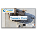 Viruses and Worms – CompTIA Security+ SY0-401: 3.1 Viruses and Worms – CompTIA Security+ SY0-401: 3.1
