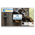 URL Hijacking – CompTIA Security+ SY0-401: 3.2 URL Hijacking – CompTIA Security+ SY0-401: 3.2