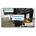 Physical Port Security – CompTIA Security+ SY0-401: 3.6 Physical Port Security – CompTIA Security+ SY0-401: 3.6