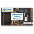Vulnerability Scanning Overview – CompTIA Security+ SY0-401: 3.7 Vulnerability Scanning Overview – CompTIA Security+ SY0-401: 3.7
