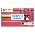 Host Software Baselining – CompTIA Security+ SY0-401: 4.3 Host Software Baselining – CompTIA Security+ SY0-401: 4.3