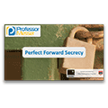 Perfect Forward Secrecy – CompTIA Security+ SY0-401: 6.1 Perfect Forward Secrecy – CompTIA Security+ SY0-401: 6.1