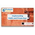 Public and Private Keys – CompTIA Security+ SY0-401: 6.3 Public and Private Keys – CompTIA Security+ SY0-401: 6.3