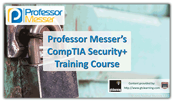 Professor Messer's CompTIA SY0-401 Security+ Training Course