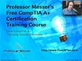 Professor Messer's Free CompTIA A+ Certification Training Course ...