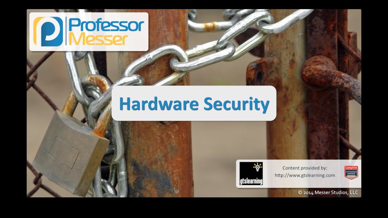 Hardware Security - CompTIA Security+ SY0-401: 4.3 - Professor Messer ...