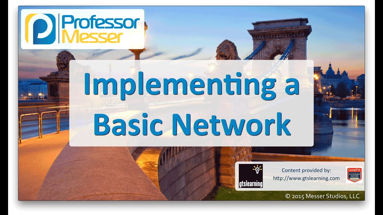 Implementing a Basic Network - CompTIA Network+ N10-006 - 1.12 ...
