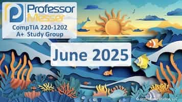 May 2025 CompTIA A+ Core 2 Study Group title slide