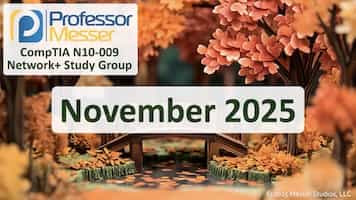 Professor Messer's November 2025 Network+ Study Group title slide